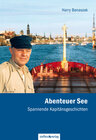 Buchcover Abenteuer See - Spannende Kapitänsgeschichten