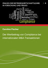Buchcover Der Wertbeitrag von Compliance bei internationalen M&A-Transaktionen