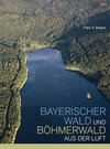 Buchcover Bayerischer Wald und Böhmerwald aus der Luft
