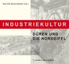 Buchcover Industriekultur. Düren und die Nordeifel