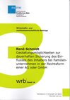 Buchcover Gestaltungsmöglichkeiten zur dauerhaften Sicherung des Einflusses des Inhabers bei Familienunternehmen in der Rechtsform