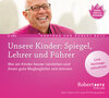 Buchcover Unsere Kinder: Spiegel, Lehrer und Führer - Vortrag Doppel-CD