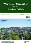 Buchcover Wegweiser Gesundheit für den Landkreis Zwickau Wertvolle Informationen zur Vorsorge und Hilfe für jedes Alter