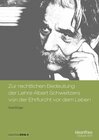 Buchcover Zur rechtlichen Bedeutung der Lehre Albert Schweitzers von der Ehrfurcht vor dem Leben