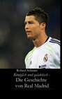 Buchcover Königlich und galaktisch - Die Geschichte von Real Madrid