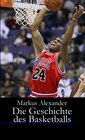 Buchcover Die Geschichte des Basketballs - Von den Anfängen bis heute
