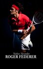 Buchcover Roger Federer - Tennis für die Ewigkeit