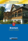 Buchcover Historische Gast-Häuser & Hotels Bremen