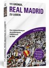 Buchcover 111 Gründe, Real Madrid zu lieben