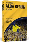Buchcover 111 Gründe, Alba Berlin zu lieben