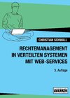 Buchcover Rechtemanagement in verteilten Systemen mit Web-Services