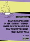 Buchcover Rechtemanagement in verteilten Systemen unter Berücksichtigung von Webservices und UDDI (durch WSLS)