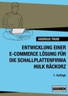 Buchcover Entwicklung einer E-Commerce-Lösung für die Schallplattenfirma Hulk Räckorz/Regensburg
