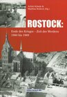 Buchcover ROSTOCK: Ende des Krieges - Zeit des Werdens 1944 bis 1949