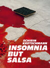 Buchcover SCHIRIN KRETSCHMANN: INSOMNIA BUT SALSA