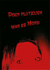 Buchcover Doch plötzlich war es Mord