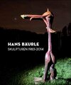 Buchcover Hans Bäurle - Skulpturen 1983 - 2014