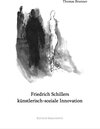 Buchcover Friedrich Schillers künstlerisch-soziale Innovation