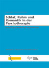 Buchcover Schlaf, Ruhm und Romantik in der Psychotherapie