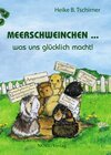 Buchcover Meerschweinchen ... was uns glücklich macht!