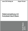 Buchcover Datenverwaltung mit Autodesk Vault Basic