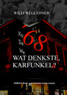 Buchcover ´68 Wat denkste, Karfunkel?