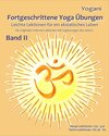 Buchcover Fortgeschrittene Yoga Übungen - Band II - Teile 1-3