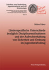 Buchcover Länderspezifische Unterschiede bezüglich Disziplinarmaßnahmen und der Aufrechterhaltung von Sicherheit und Ordnung im Ju