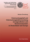 Buchcover Untersuchungshaft und Untersuchungshaftvermeidung bei Jugendlichen und Heranwachsenden in Deutschland und Europa