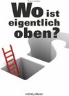 Buchcover Wo ist eigentlich oben?