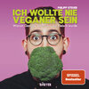 Buchcover Ich wollte nie Veganer sein – SPIEGEL Bestseller