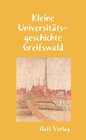 Buchcover Kleine Universitätsgeschichte Greifswald
