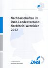 Buchcover Nachbarschaften im DWA-Landesverband Nordrhein-Westfalen 2012