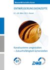Buchcover Entwässerungskonzepte - Kanalsysteme umgestalten – Zukunftsfähigkeit sicherstellen