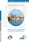Buchcover Stadt, Land, Fluss - Moderne Wege der Wasser- und Abfallwirtschaft -  DWA-Bundestagung vom 26.-27. September 2012 in Mag