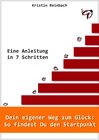 Buchcover Dein eigener Weg zum Glück: So findest Du den Startpunkt.