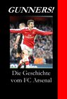 Buchcover Gunners! Die Geschichte vom FC Arsenal