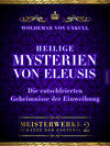 Buchcover Heilige Mysterien von Eleusis – Die entschleierten Geheimnisse der Einweihung