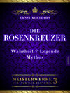 Buchcover Die Rosenkreuzer - Wahrheit, Legende, Mythos