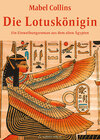 Buchcover Die Lotuskönigin - Ein Einweihungsroman aus dem alten Ägypten