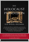 Buchcover Das Holocaust-Paradoxon und das Elie-Wiesel-Dilemma