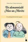 Buchcover De alemannischi Max un Moritz. E Luusbuebegschicht mit sibe Lumpereie