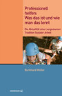 Buchcover Professionell helfen: Was das ist und wie man das lernt