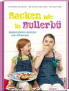 Buchcover Backen wie in Bullerbü - Kinderleichte Rezepte aus Schweden