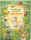 Buchcover Wer überrascht denn da die Zipfelmaus?