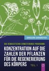 Buchcover Konzentration auf die Zahlen der Pflanzen für die Regenerierung des Körpers - TEIL 1