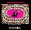 Buchcover Man And Goose / Mann und Gans / Hombre y Oca