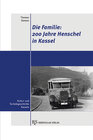 Buchcover Die Familie: 200 Jahre Henschel in Kassel