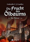 Buchcover Die Frucht des Ölbaums - Der Ketzer