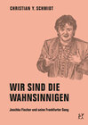 Buchcover Wir sind die Wahnsinnigen